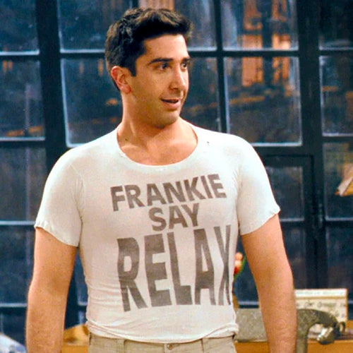Frankie say relax ROSS